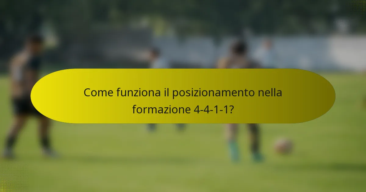 Come funziona il posizionamento nella formazione 4-4-1-1?