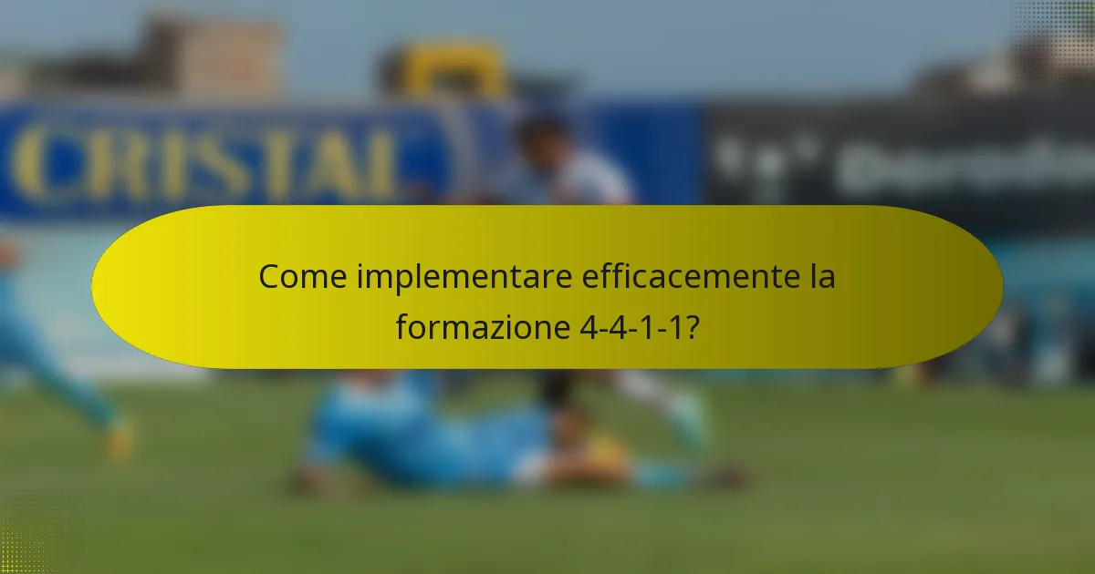 Come implementare efficacemente la formazione 4-4-1-1?