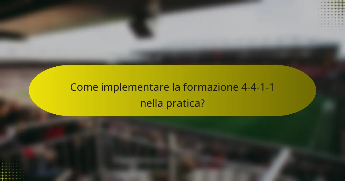 Come implementare la formazione 4-4-1-1 nella pratica?