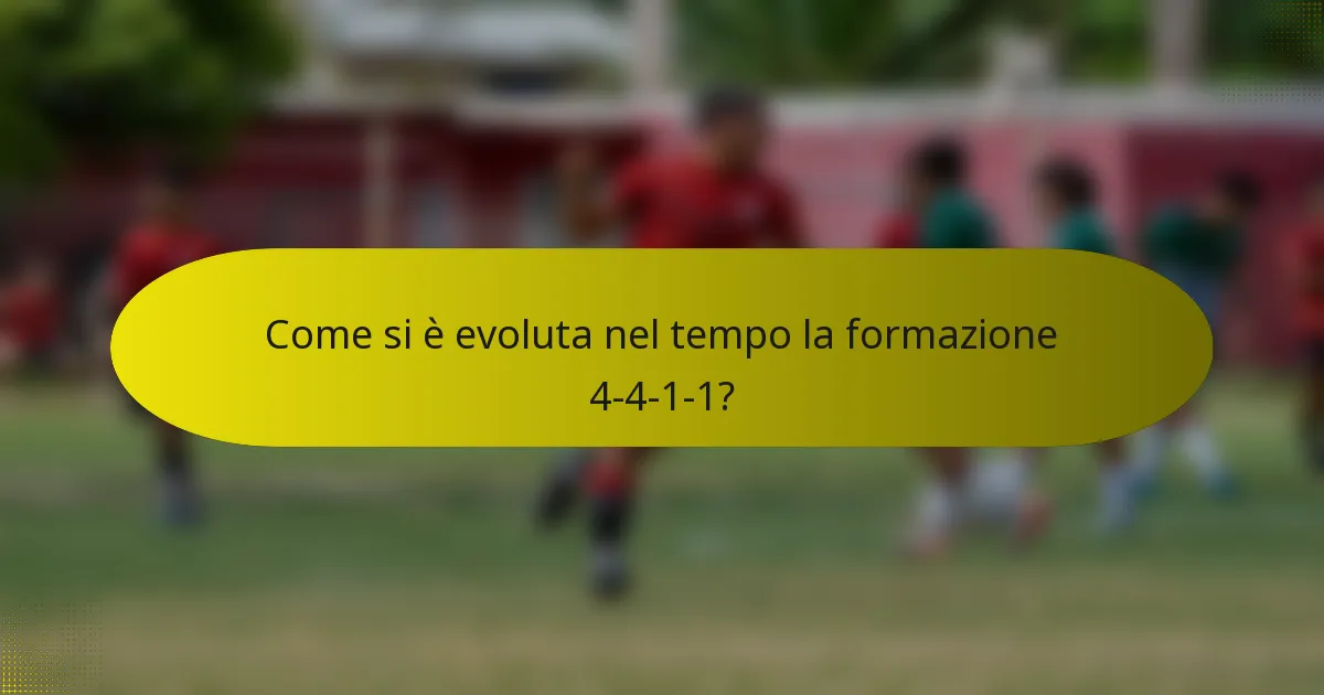 Come si è evoluta nel tempo la formazione 4-4-1-1?