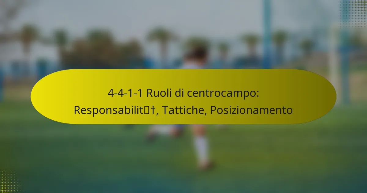 4-4-1-1 Ruoli di centrocampo: Responsabilità, Tattiche, Posizionamento
