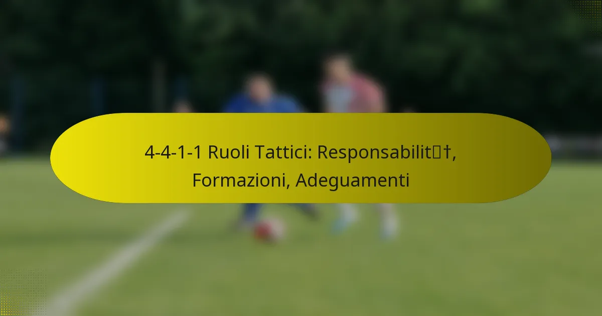 4-4-1-1 Ruoli Tattici: Responsabilità, Formazioni, Adeguamenti