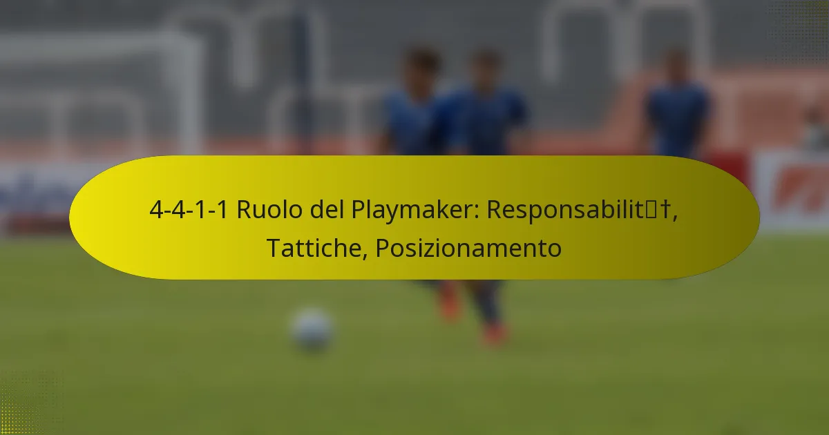 4-4-1-1 Ruolo del Playmaker: Responsabilità, Tattiche, Posizionamento