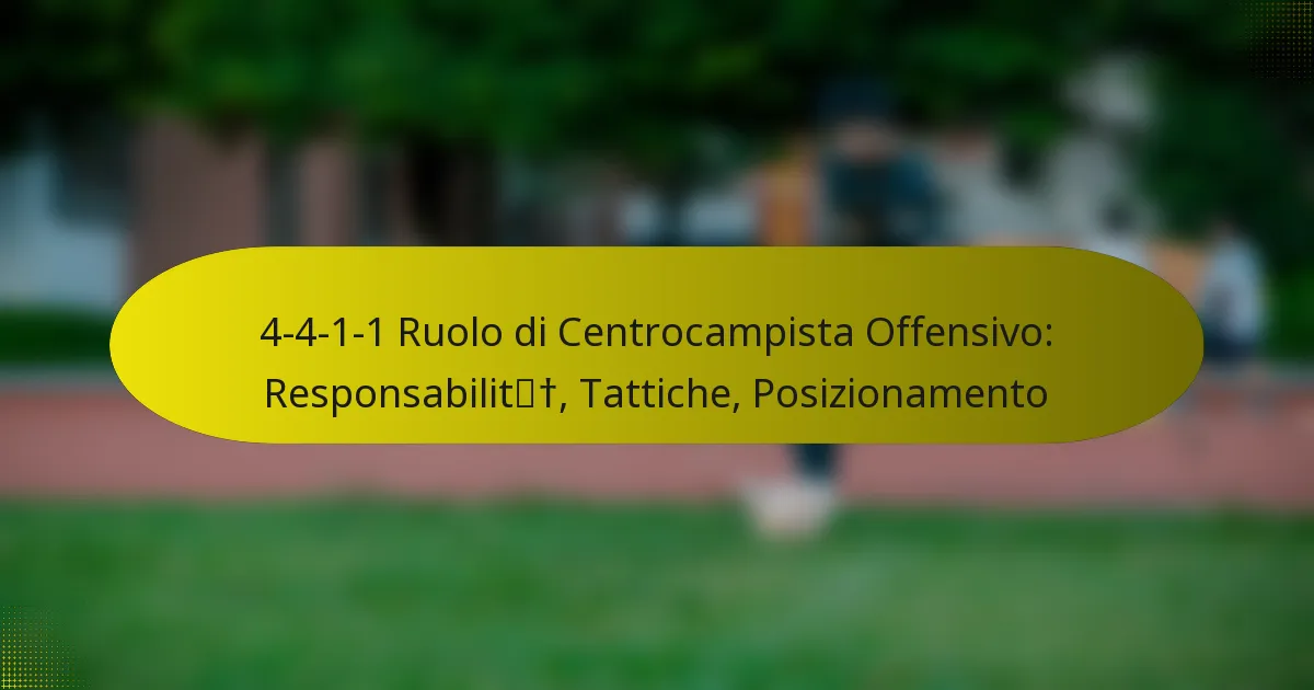 4-4-1-1 Ruolo di Centrocampista Offensivo: Responsabilità, Tattiche, Posizionamento