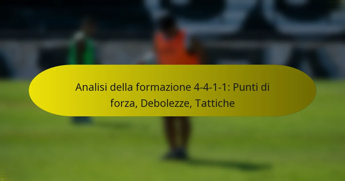 Analisi della formazione 4-4-1-1: Punti di forza, Debolezze, Tattiche