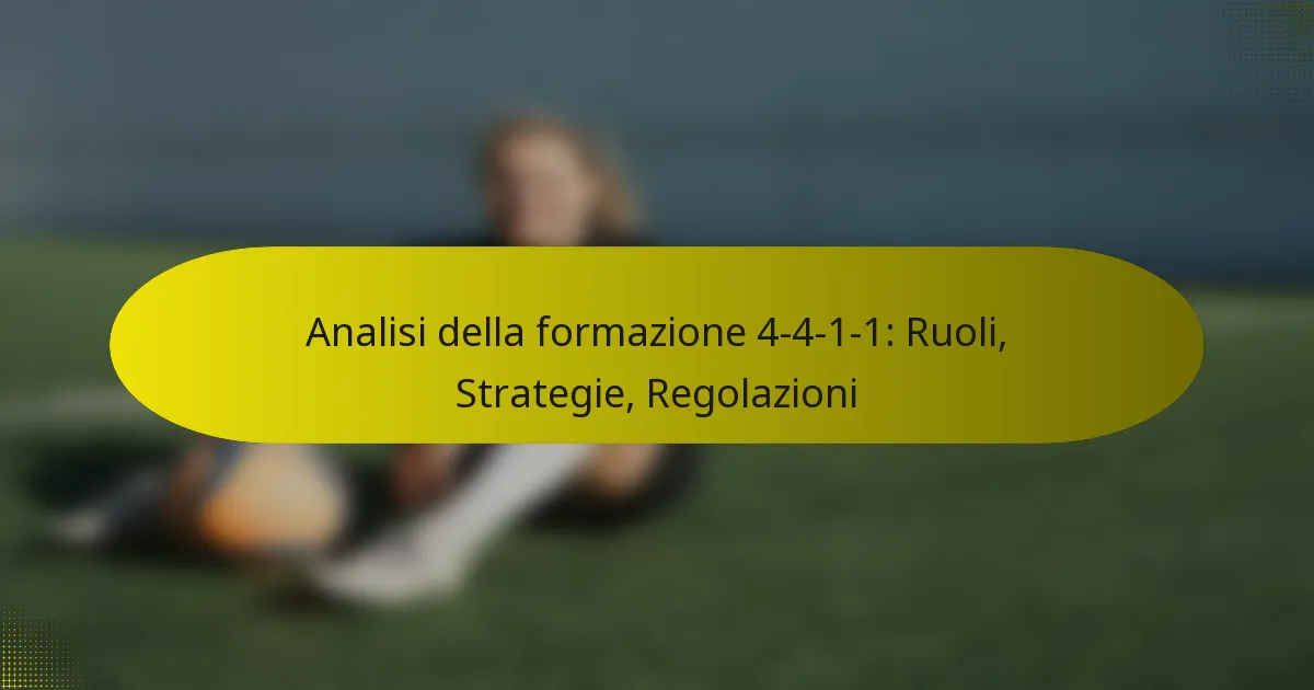 Analisi della formazione 4-4-1-1: Ruoli, Strategie, Regolazioni