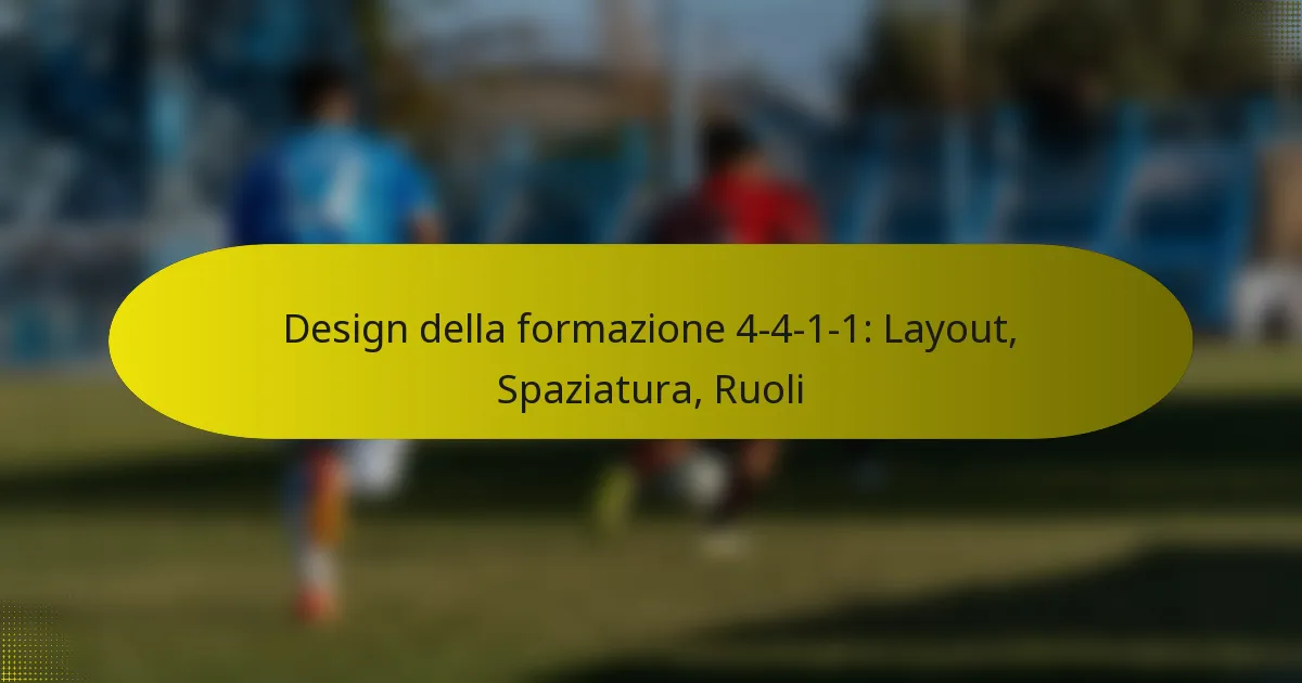 Design della formazione 4-4-1-1: Layout, Spaziatura, Ruoli