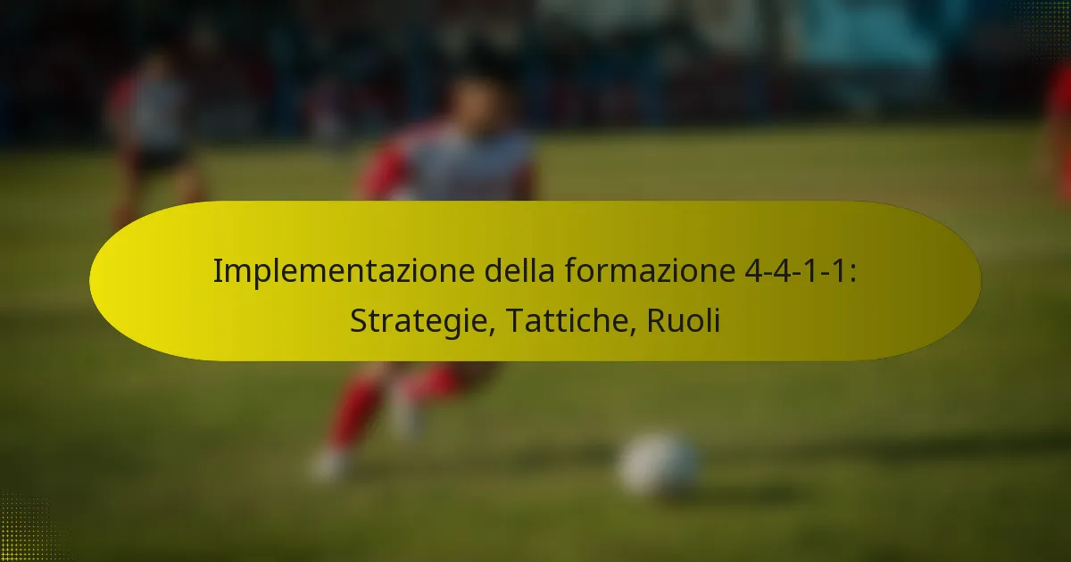 Implementazione della formazione 4-4-1-1: Strategie, Tattiche, Ruoli