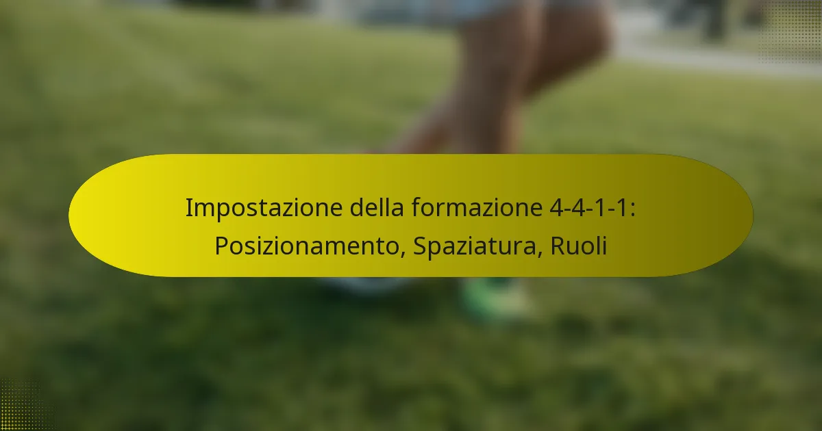 Impostazione della formazione 4-4-1-1: Posizionamento, Spaziatura, Ruoli