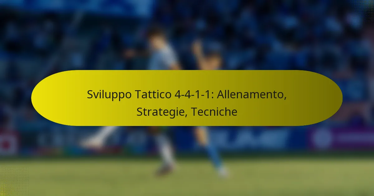 Sviluppo Tattico 4-4-1-1: Allenamento, Strategie, Tecniche