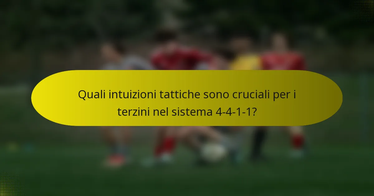 Quali intuizioni tattiche sono cruciali per i terzini nel sistema 4-4-1-1?
