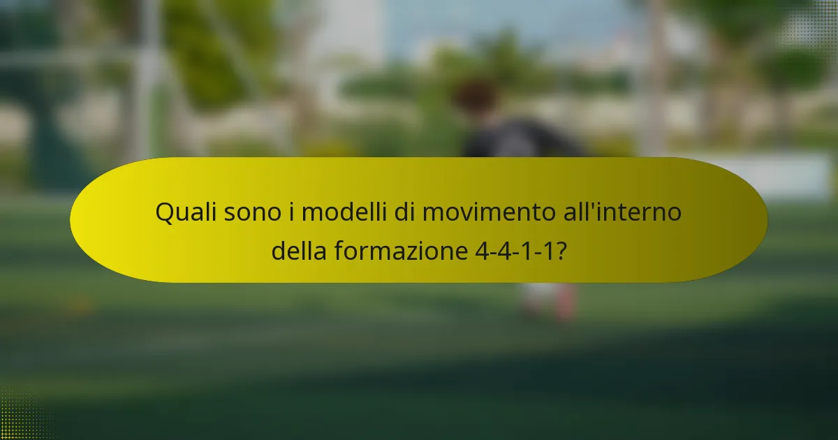 Quali sono i modelli di movimento all'interno della formazione 4-4-1-1?