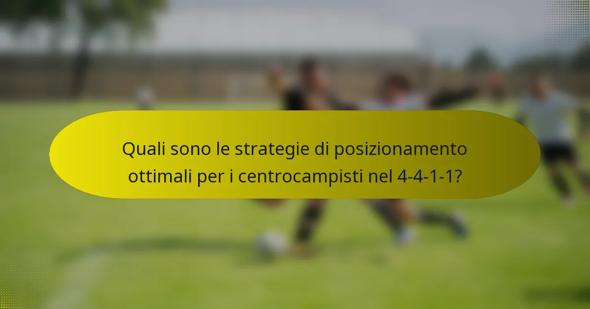 Quali sono le strategie di posizionamento ottimali per i centrocampisti nel 4-4-1-1?