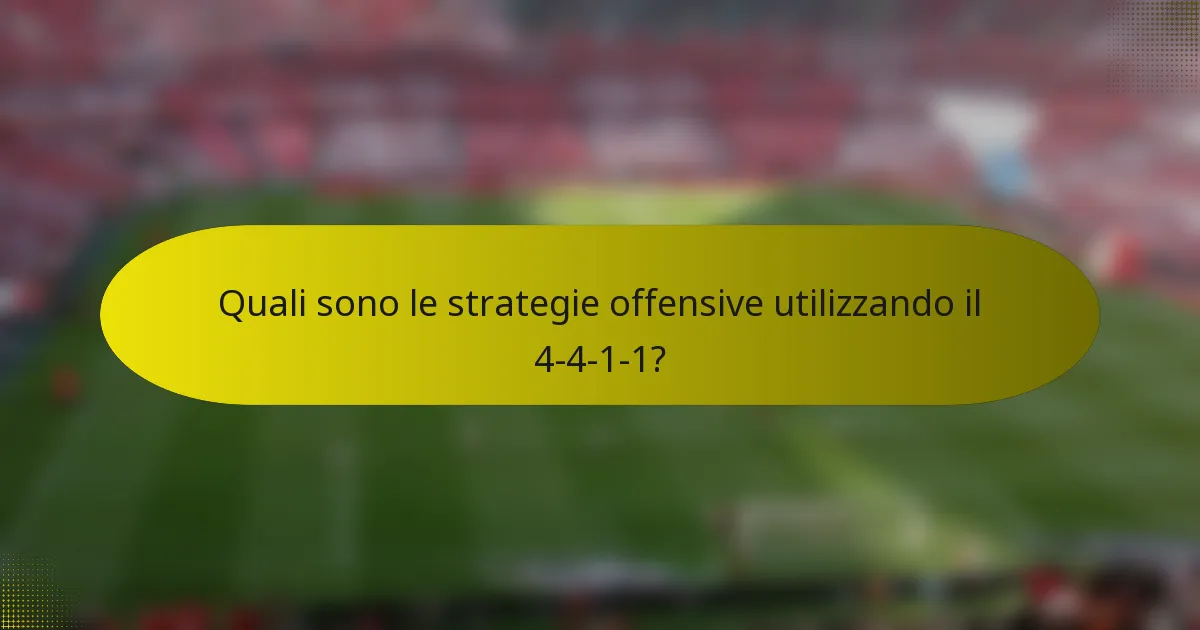 Quali sono le strategie offensive utilizzando il 4-4-1-1?